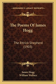 Paperback The Poems Of James Hogg: The Ettrick Shepherd (1903) Book