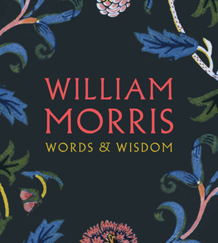 Paperback William Morris: Words & Wisdom Book