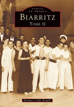 Biarritz - Tome II (Mémoire En Images Locaux) (French Edition)
