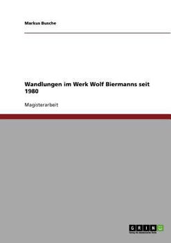 Paperback Wandlungen im Werk Wolf Biermanns seit 1980 [German] Book