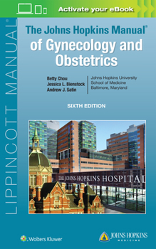 Paperback The Johns Hopkins Manual of Gynecology and Obstetrics Book