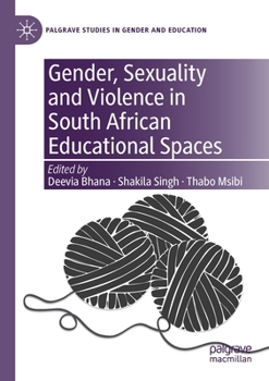 Paperback Gender, Sexuality and Violence in South African Educational Spaces Book