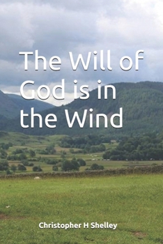 Paperback The Will of God is in the Wind Book