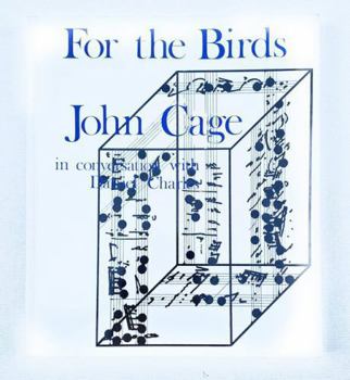 Paperback For the Birds: John Cage in Conversation with Daniel Charles Book
