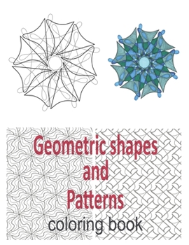 Paperback Geometric shapes and patterns coloring book: Adult coloring book circular and square patterns Book