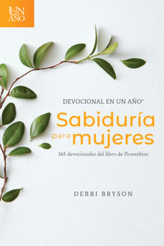 Paperback Devocional En Un Año -- Sabiduría Para Mujeres: 365 Devocionales del Libro de Proverbios [Spanish] Book