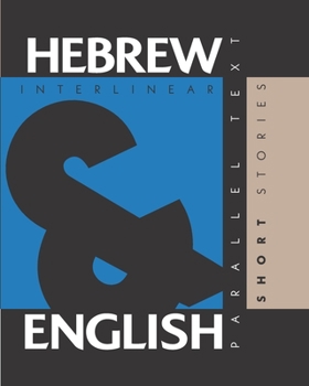 Paperback Hebrew Short Stories: Dual Language Hebrew-English, Interlinear & Parallel Text Book