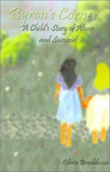 Paperback Byron's Corner: A Child's Story of Abuse and Survival Book