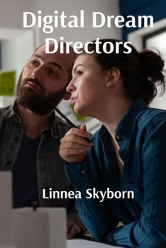 Paperback Digital Dream Directors: Brief Studies in Virtual Reality Entertainment Book