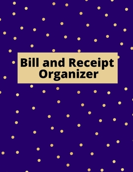 Paperback Bill and Receipt Organizer: Budget planner, Bill Planner & Organizer, Payment record, Simple and useful expense tracker Book