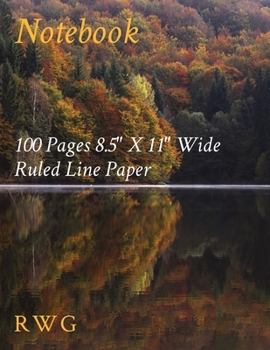 Paperback Notebook: 100 Pages 8.5" X 11" Wide Ruled Line Paper Book