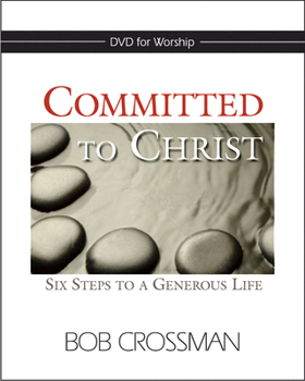 Hardcover Committed to Christ: DVD: Six Steps to a Generous Life Book