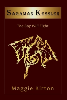 Paperback Sagaman Kessler: Book One: The Boy Will Fight Book
