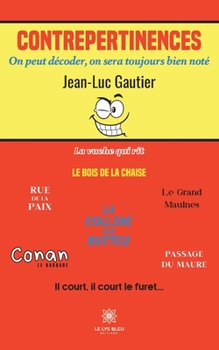 Paperback Contrepertinences: On peut décoder, on sera toujours bien noté [French] Book
