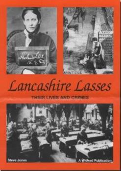 Paperback Lancashire Lasses: Their Lives and Crimes Book