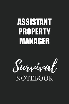 Paperback Assistant Property Manager Survival Notebook: Small Undated Weekly Planner for Work and Personal Everyday Use Habit Tracker Password Logbook Music Rev Book