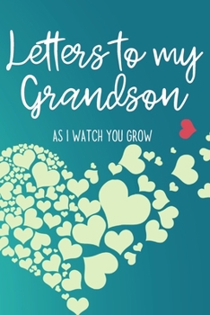 Paperback Letters to my Grandson Journal-Grandparents Journal Appreciation Gift-Lined Notebook To Write In-6"x9" 120 Pages Book 14: Keepsake Gift to Write Memor Book