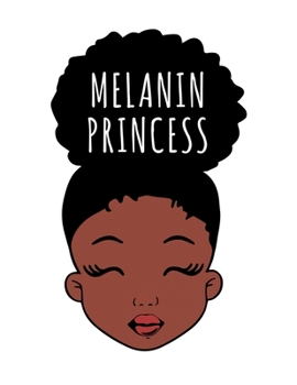 Paperback Melanin Princess: Black Girl Magic Writing Notebook Journal 8.5" x 11" 100+ Pages. Journal Notebook for Note Taking, Diary, Journaling, Book