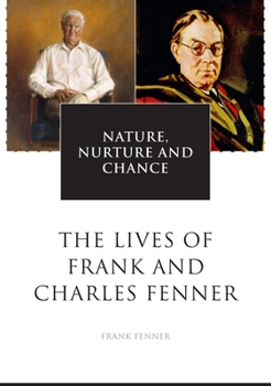 Paperback Nature, Nurture and Chance: The Lives of Frank and Charles Fenner Book