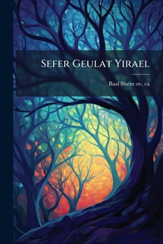 Paperback Sefer Geulat Yirael: Kolel Idushe Torah Mi-edoshe Elyon ... [Hebrew] Book