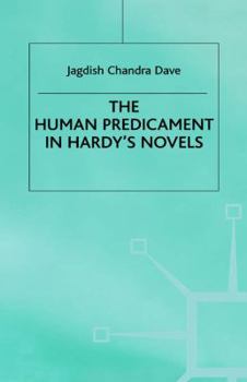 Hardcover The Human Predicament in Hardy's Novels Book