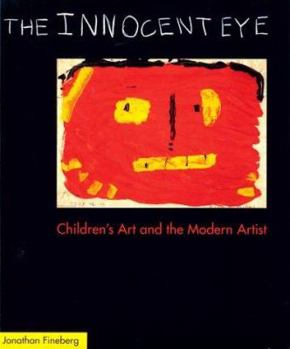 Paperback The Innocent Eye: Children's Art and the Modern Artist Book