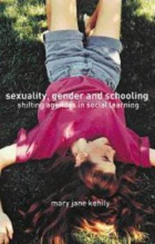 Paperback Sexuality, Gender and Schooling: Shifting Agendas in Social Learning Book