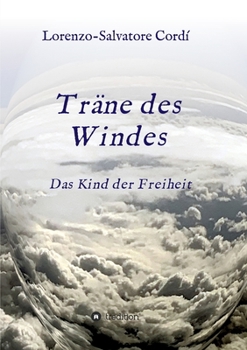 Paperback Träne des Windes: Das Kind der Freiheit [German] Book