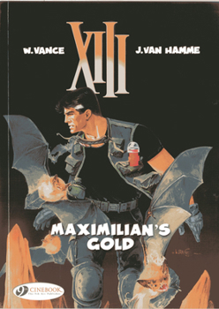 Treize (XIII), tome 17 : L'Or de Maximilien - Book #17 of the XIII