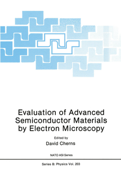 Hardcover Evaluation of Advanced Semiconductor Materials by Electron Microscopy Book