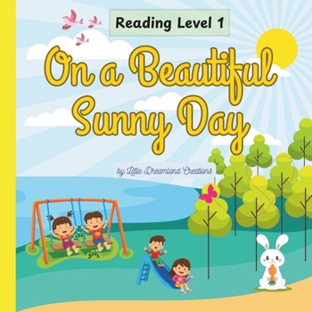 Paperback On a Beautiful Sunny Day: An outdoor adventure - reading level 1 for ages 4-6 Book