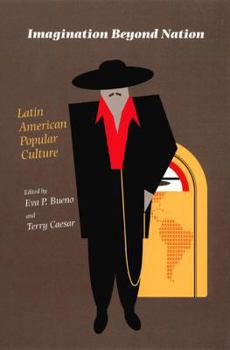 Paperback Imagination Beyond Nation: Latin American Popular Culture Book