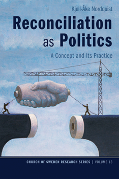 Hardcover Reconciliation as Politics: A Concept and Its Practice Book