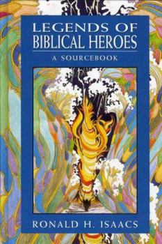 Hardcover Legends of Biblical Heroes: A Sourcebook Book