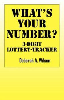 Paperback What's Your Number? 3 Digit Lottery Tracker Book