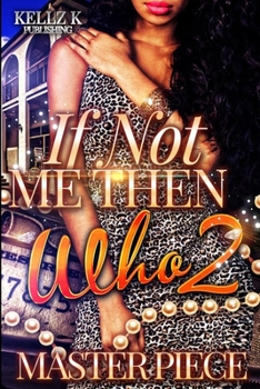 Paperback If Not Me Then Who 2: An Urban Romance Book