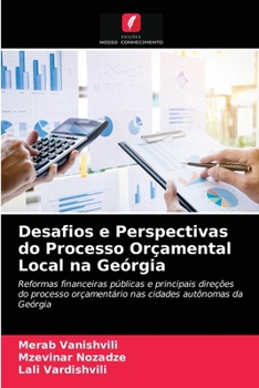 Paperback Desafios e Perspectivas do Processo Orçamental Local na Geórgia [Portuguese] Book