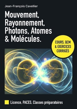 Paperback Mouvement, Rayonnement, Photons, Atomes Et Molecules. [French] Book