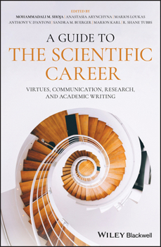 Hardcover A Guide to the Scientific Career: Virtues, Communication, Research, and Academic Writing Book