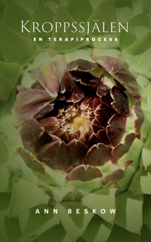 Paperback Kroppssjälen: En terapiprocess [Swedish] Book