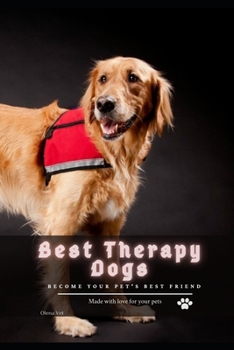 Paperback Best Therapy Dogs: become your pet's best friend Book