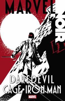 Paperback Marvel Noir: Daredevil/Cage/Iron Man Book