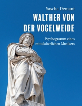 Paperback Walther von der Vogelweide: Psychogramm eines mittelalterlichen Musikers [German] Book