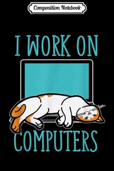 Paperback Composition Notebook: Funny Cats and Computers Laptop s for pet lovers Journal/Notebook Blank Lined Ruled 6x9 100 Pages Book
