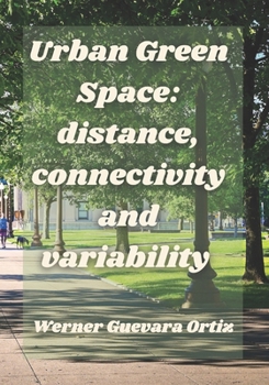 Paperback Urban Green Space: distance, connectivity and variability Book