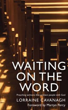 Paperback Waiting on the Word: Preaching Sermons That Connect People to God Book
