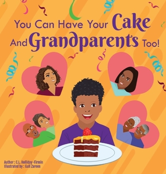 Hardcover You Can Have Your Cake And Grandparents Too! [Large Print] Book