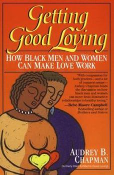 Paperback Getting Good Loving: How Black Men and Women Can Make Love Work Book
