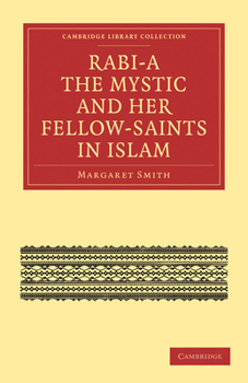 Paperback Rabi a the Mystic and Her Fellow-Saints in Islam Book