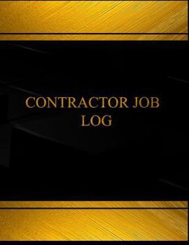 Paperback Contractor Job Log (Log Book, Journal - 125 pgs, 8.5 X 11 inches): Contractor Job Logbook (Black cover, X-Large) Book